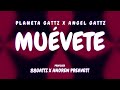 Muévete (Letra Oficial) - Planeta Gattz x Ángel Gattz
