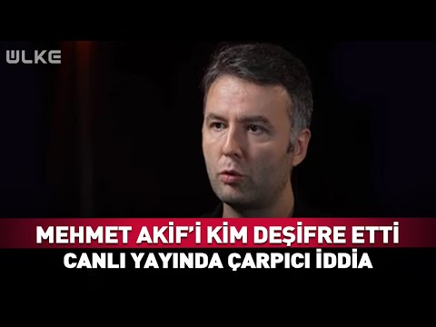 Mehmet Akif Ersoy'u Ünlü İsim Mi Deşifre Etti? Canlı Yayında Çarpıcı İddia #Sondakika