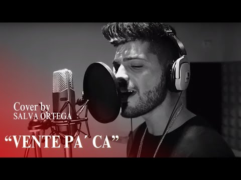 Vente pa´ca - Ricky Martin feat. Maluma (Cover by Salva Ortega)
