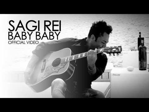 Sagi Rei - Baby Baby OFFICIAL VIDEO
