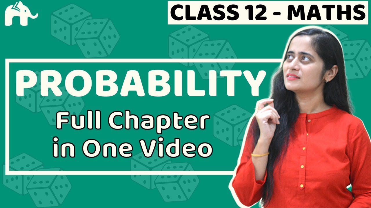 Probability Class 12 Maths | NCERT Chapter 13 | CBSE JEE | One Shot |हिंदी में