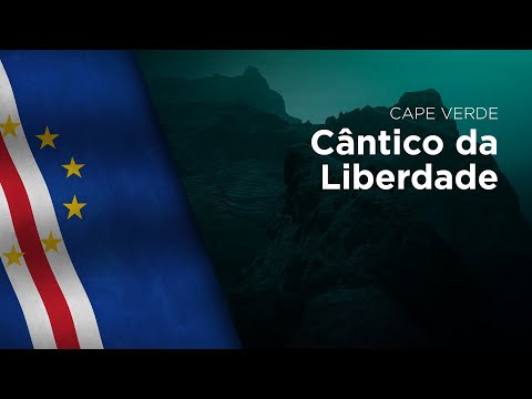 National Anthem of Cape Verde - Cântico da Liberdade
