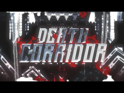 Noctafly's Death Corridor VERIFIED | Geometry dash
