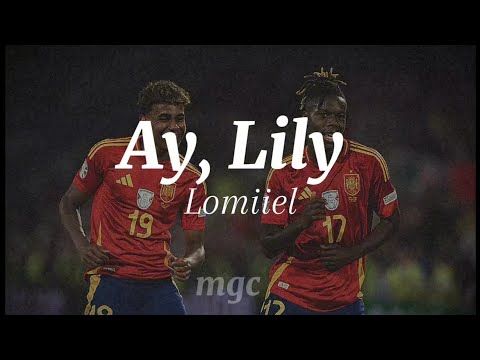 Ay _ Lily _ Lomiiel ( Letra / Lyric )