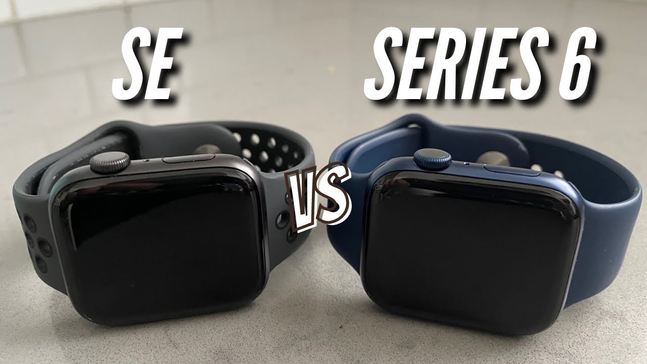 Apple Watch SE vs Series 6: To Upgrade or Not to Upgrade