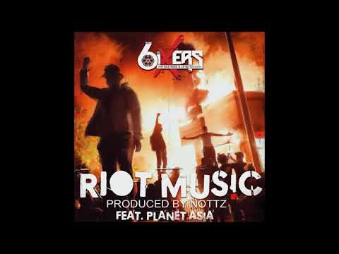 The 6ixers  - Riot Music Feat. Planet Asia (Prod. Nottz)