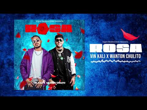 Vin Kali X Wanton Chulito - Rosa [Official Audio]