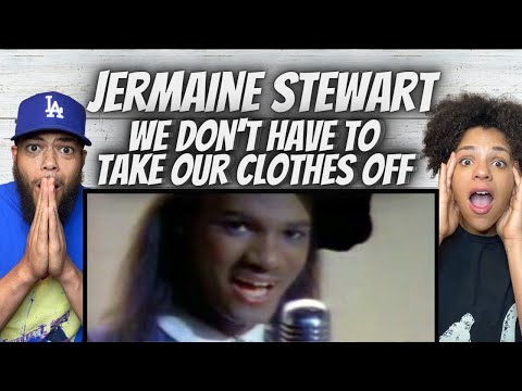 OH YEAH!| FIRST TIME HEARING Jermaine Stewart -  We Don't Have To Take Our Clothes Off REACTION