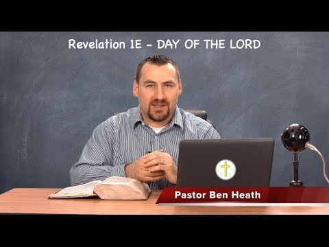 The Day Of The LORD (Revelation 1 E)