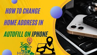 How to Change Home Address in Autofill on iPhone | How To Change Autofill iPhone Address