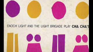 ENOCH LIGHT - Enjoy Yourself Cha Cha; Moon Over Miami Cha Cha;  Green Eyes Cha Cha