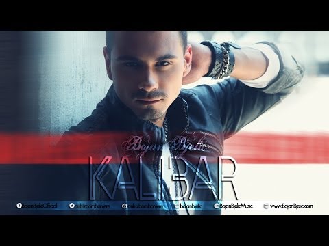 Bojan Bjelić - Kalibar - (Audio 2013)