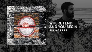 cellardoor - Where I End And You Begin [Radiohead | Raindown]