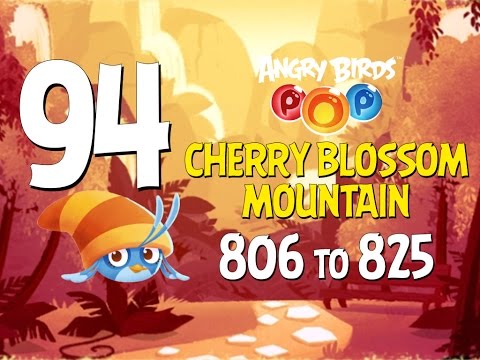Angry Birds POP! Part 94 - Levels 806 to 825 - Cherry Blossom Mountain - Let's Play Android, iOS