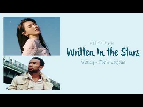 WRITTEN IN THE STARS (lyric)- 웬디(Wendy) ft. John Legend