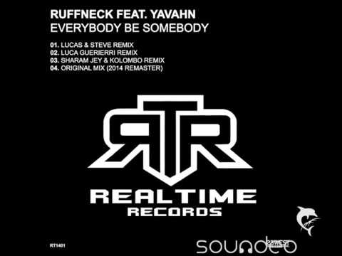 Ruffneck ft. Yavahn - Everybody Be Somebody (Lucas & Steve Remix)