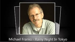 Rainy Night In Tokyo - Michael Franks