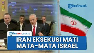 Di Tengah Perang Melawan AS-Israel, Iran Eksekusi Mati Pria yang Didakwa sebagai Mata-mata Mossad
