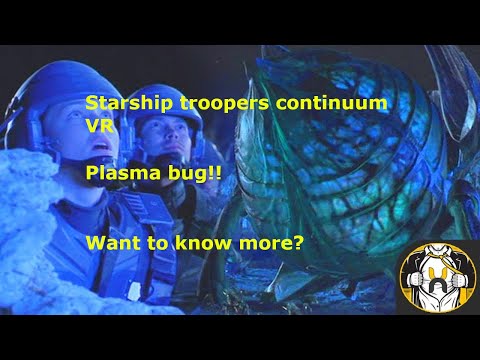 starship troopers Continuum plasma Bug!!