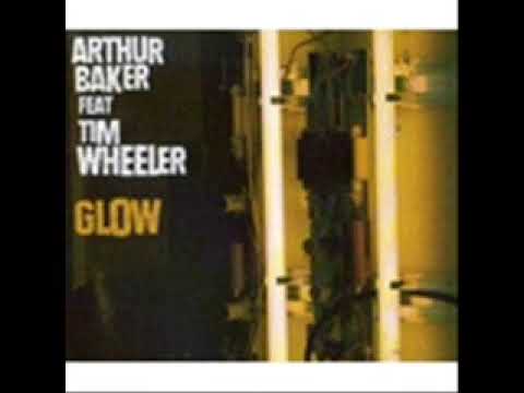 Arthur Baker feat Tim Wheeler - Glow