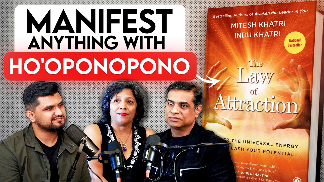Exploring The Law Of Attraction And Ho Oponopono With Mitesh Khatri