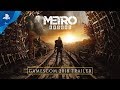 Metro Exodus - Gamescom 2018: Gameplay Trailer | PS4