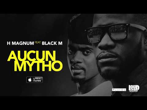 H MAGNUM feat. BLACK M - Aucun Mytho (Audio)
