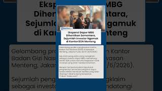Ekspansi Dapur MBG Dihentikan Sementara, Sejumlah Investor Ngamuk di Kantor BGN Menteng