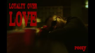 LOYALTY OVER LOVE Music Video