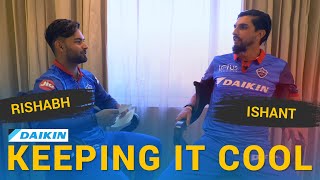 Daikin Keepin' It Cool - Rishabh Pant hosts Ishant Sharma