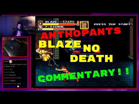 Anthopants Commentary On My Blaze No Death Mania!!