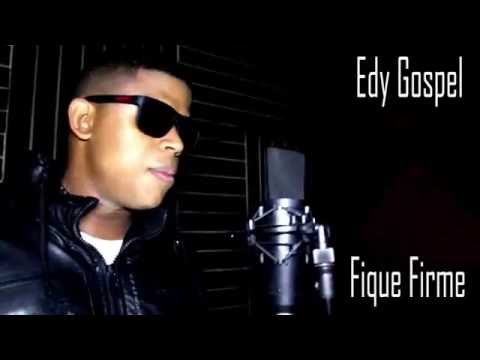 Edy Gospel - Fique Firme (clip oficial)