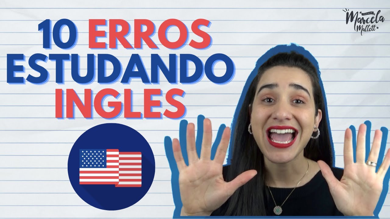 10 erros que você comete ao estudar Inglês