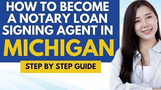 How To Become A Notary Loan Signing Agent In Michigan - Notary Signing Agent Requirements Michigan