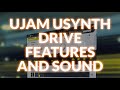 Ujam Usynth DRIVE Features And Sound