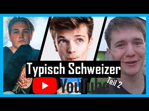 Typisch Schweizer YouTube (Parodie) Teil 2