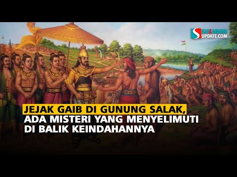 Jejak Gaib di Gunung Salak, Ada Misteri yang Menyelimuti  di Balik Keindahannya