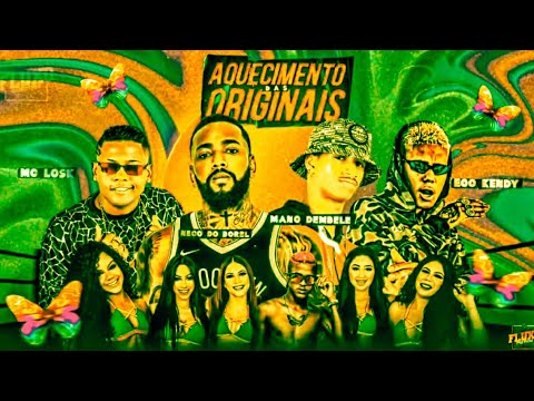 🔵🔴 BREGÃ FUNK MANO DEMBELE, EOO KENDY, MC LOSK E NEGO DO BOREL - AQUECIMENTO DAS ORIGINAIS