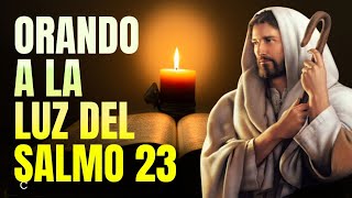 Salmo 23 para situaciones difíciles | ORANDO A LA LUZ DE LOS SALMOS