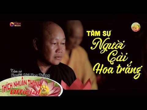 TÂM SỰ NGƯỜI CÀI HOA TRẮNG
