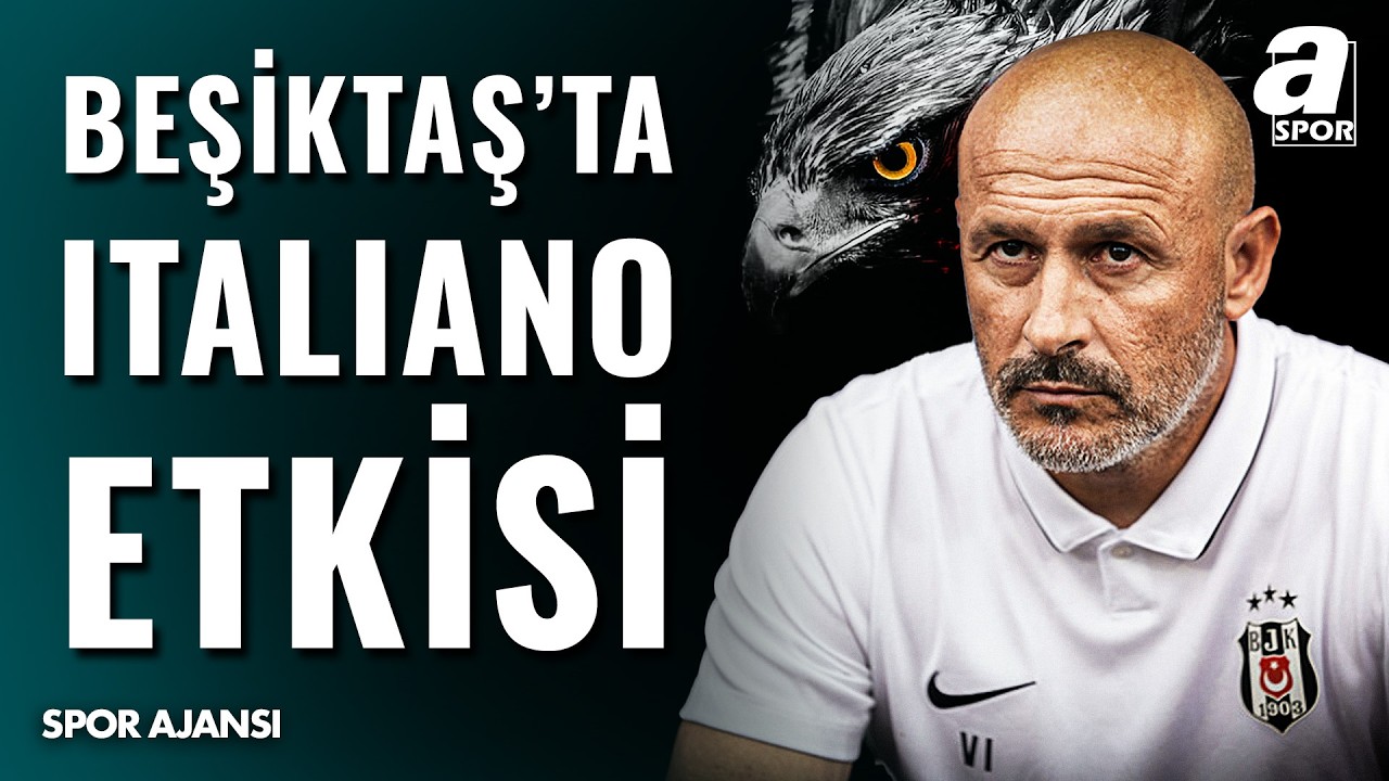 Vincenzo Italiano'nun Beşiktaş'ta Yarattığı Fark: "Beşiktaş Eski Beşiktaş Değil"
