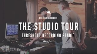 The Studio Tour - Threshold Recording Studio (RECAP) - OtherSongsMusic.com