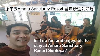 Fun and Enjoyable at Amara Sanctuary Resort Sentosa Singapore. [ Where to go in 