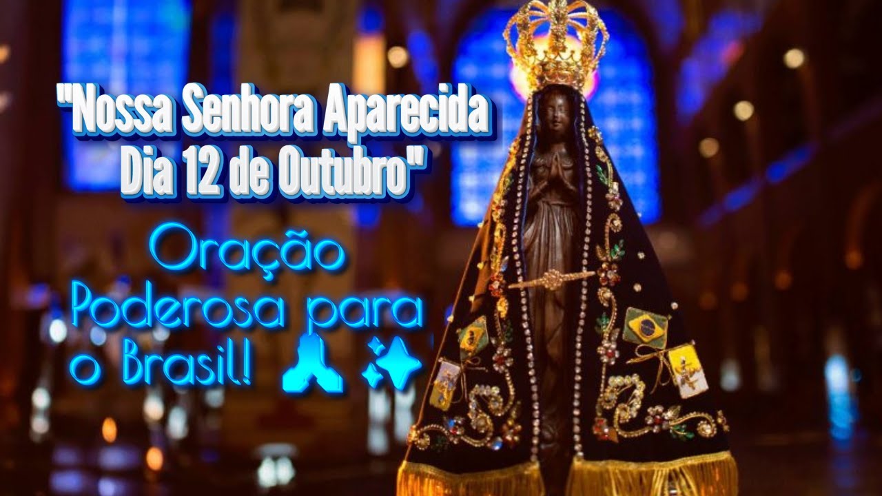 🙏Oração de Poder | 12 de Outubro |Dia de Nossa Senhora Aparecida | ORÇÃO PODEROSA