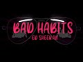 Ed Sheeran Bad Habits Short Lyrics Whatsapp Status