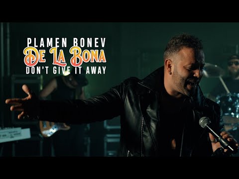 Plamen Bonev (De La Bona) - Don't give it away