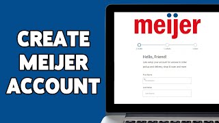 Meijer Account Registration, Sign Up Guide 2024 | Create Meijer Account | Meijer.com