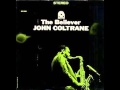 The Believer - John Coltrane