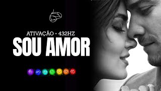 💌 ATIVAÇÃO Eu sou amor • 432Hz + PNL • sublime 
