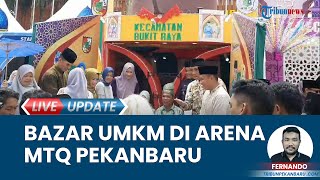 Bazar UMKM Ikut Semarakkan Arena MTQ Pekanbaru, Hadirkan 30 Gerai dengan Produk Unggulan